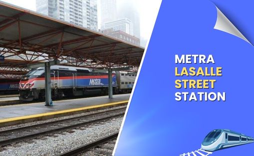 Metra LaSalle Street Station Guide Schedules Routes 2026
